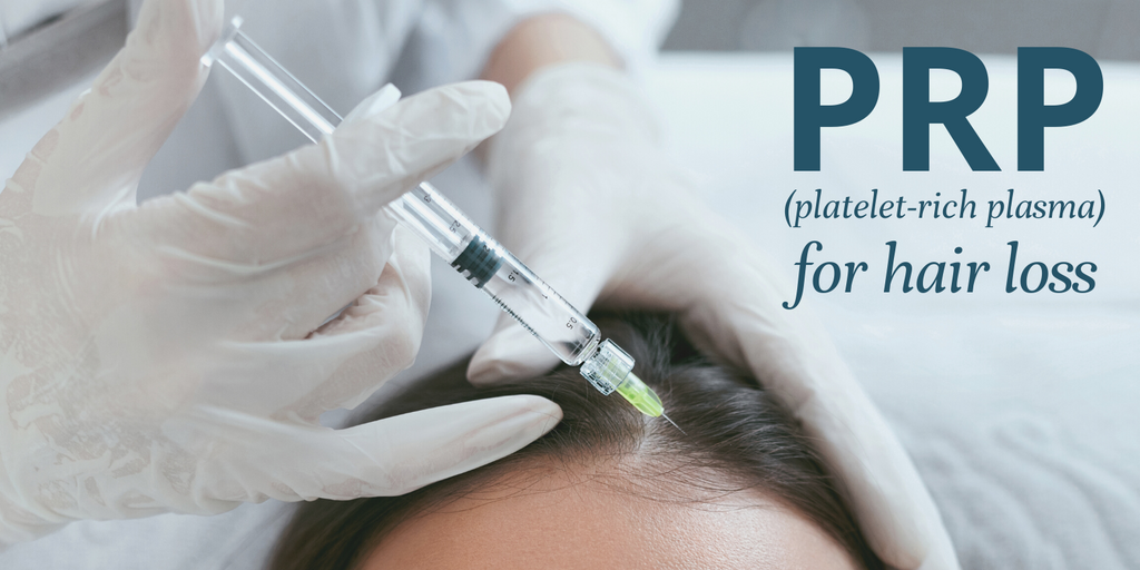 Platelet-Rich Plasma (PRP) for Hair Loss