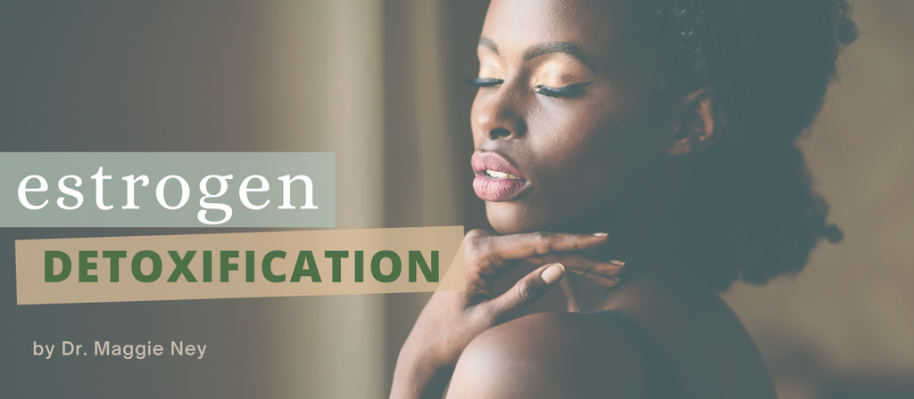 Foods & Supplements for Estrogen Detoxification