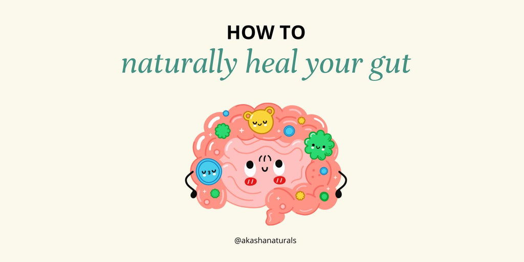 How to naturally heal your gut