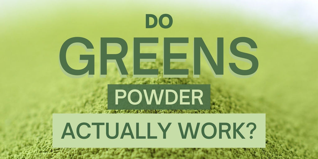 Do Greens Powder Actually Work?